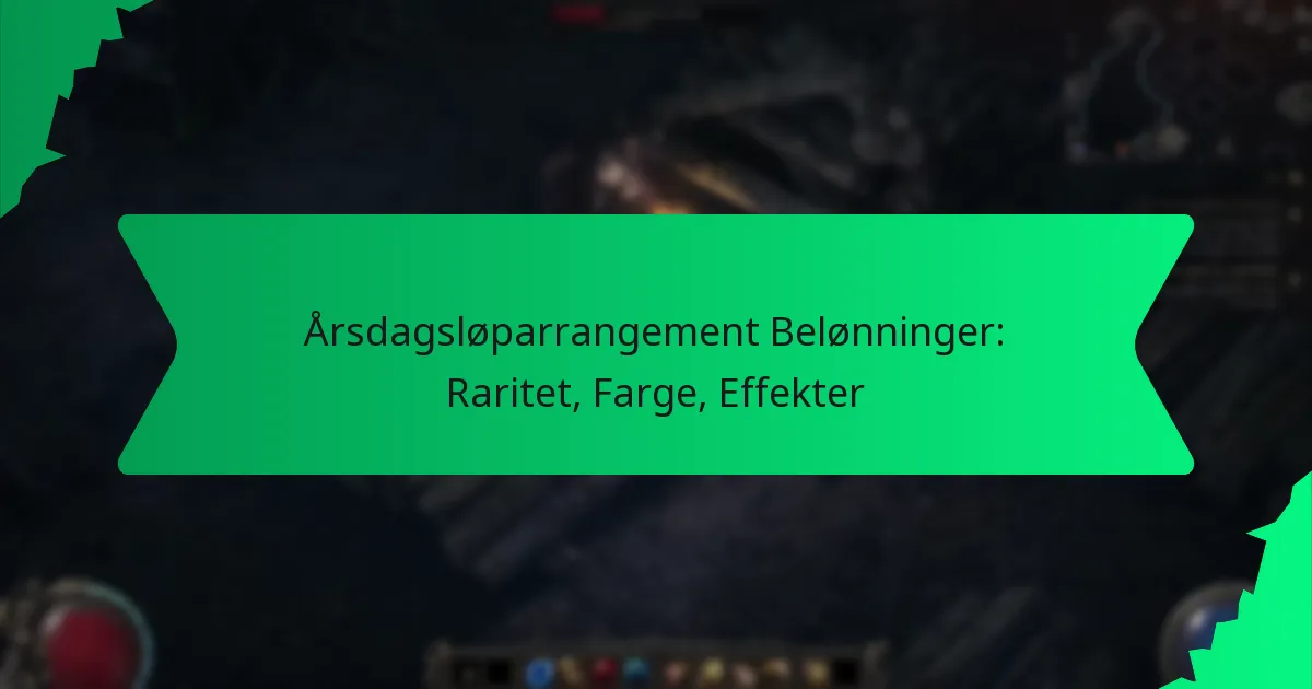 Årsdagsløparrangement Belønninger: Raritet, Farge, Effekter
