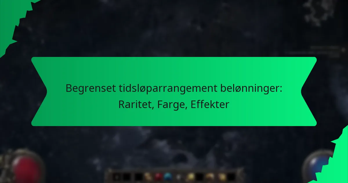 Begrenset tidsløparrangement belønninger: Raritet, Farge, Effekter