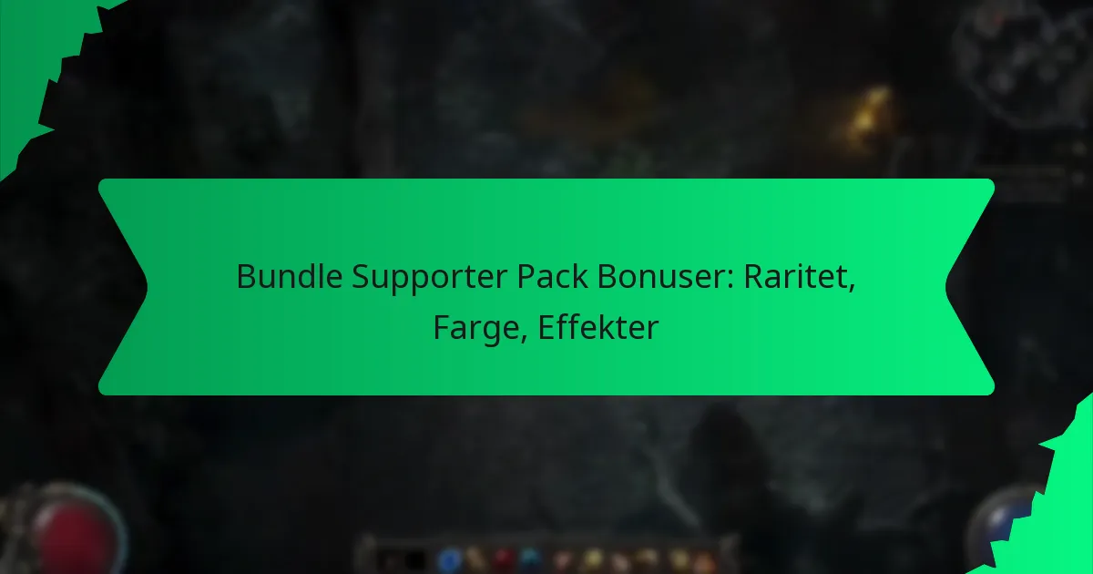 Bundle Supporter Pack Bonuser: Raritet, Farge, Effekter