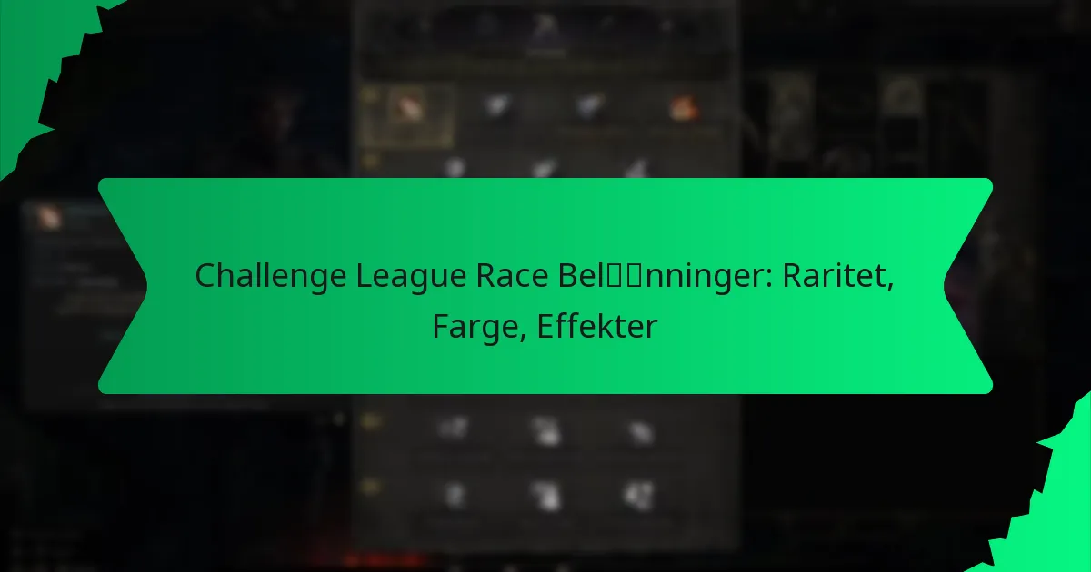 Challenge League Race Belønninger: Raritet, Farge, Effekter