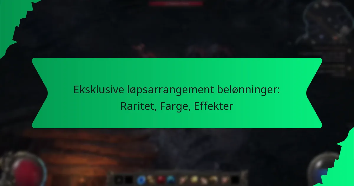 Eksklusive løpsarrangement belønninger: Raritet, Farge, Effekter