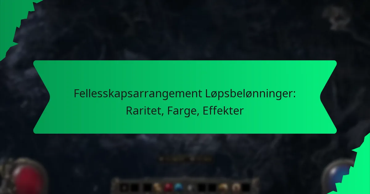 Fellesskapsarrangement Løpsbelønninger: Raritet, Farge, Effekter