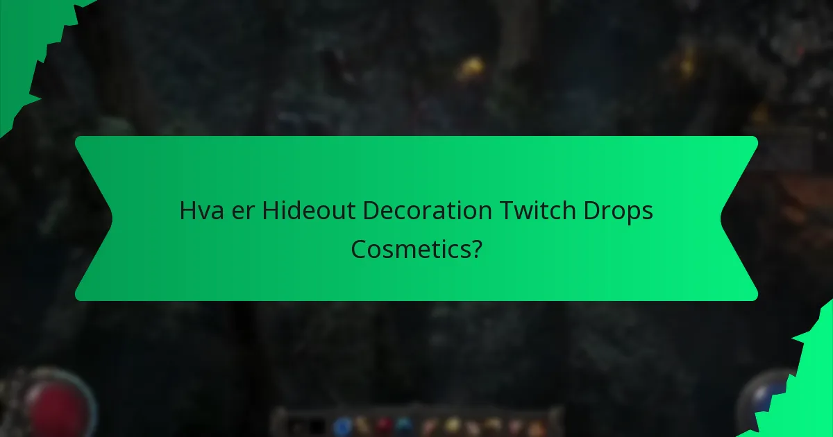 Hva er sjeldenheten til Hideout Decoration Twitch Drops Cosmetics?
