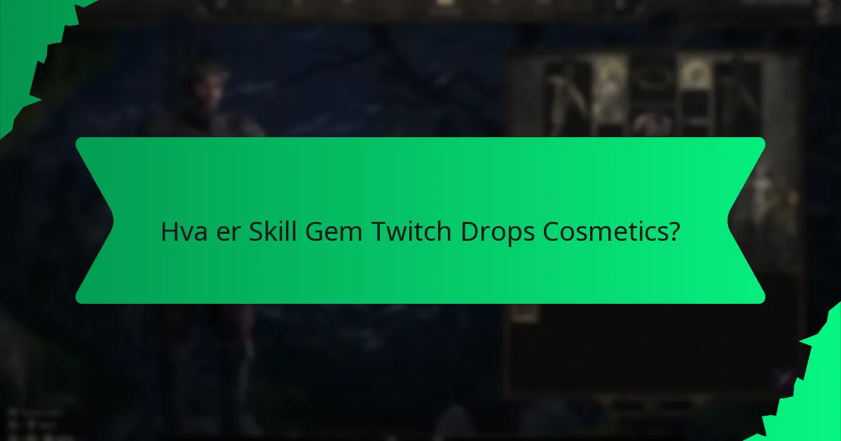Hvilke fargealternativer er tilgjengelige for Skill Gem Twitch Drops Cosmetics?