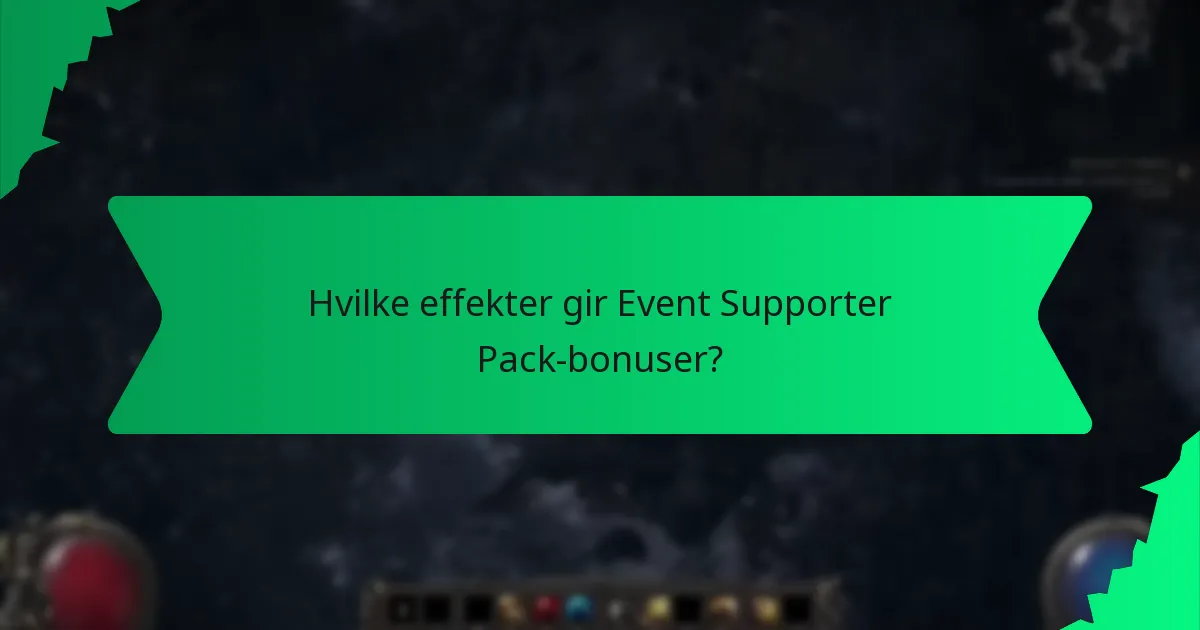 Hvilke effekter gir Event Supporter Pack-bonuser?