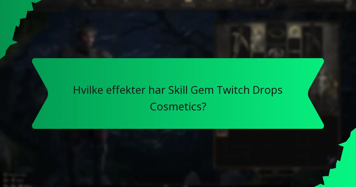 Hvilke effekter har Skill Gem Twitch Drops Cosmetics?